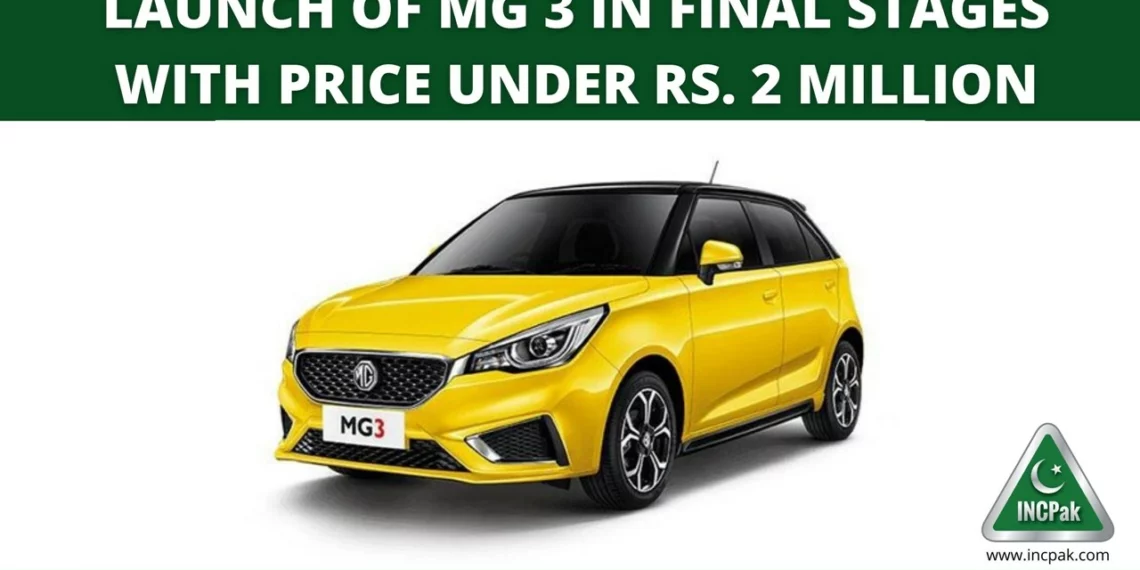 MG 3 Launch, MG 3 Pakistan, MG 3 Price in Pakistan