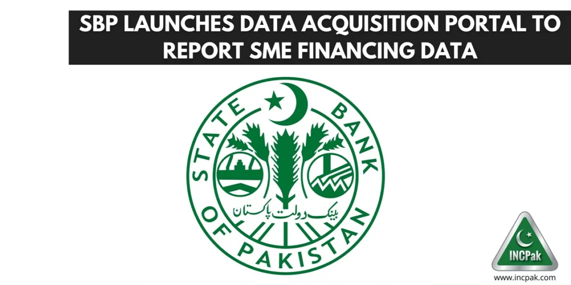 SBP, SME Financing, Data Acquisition Portal, DAP, Data Reporting Portal