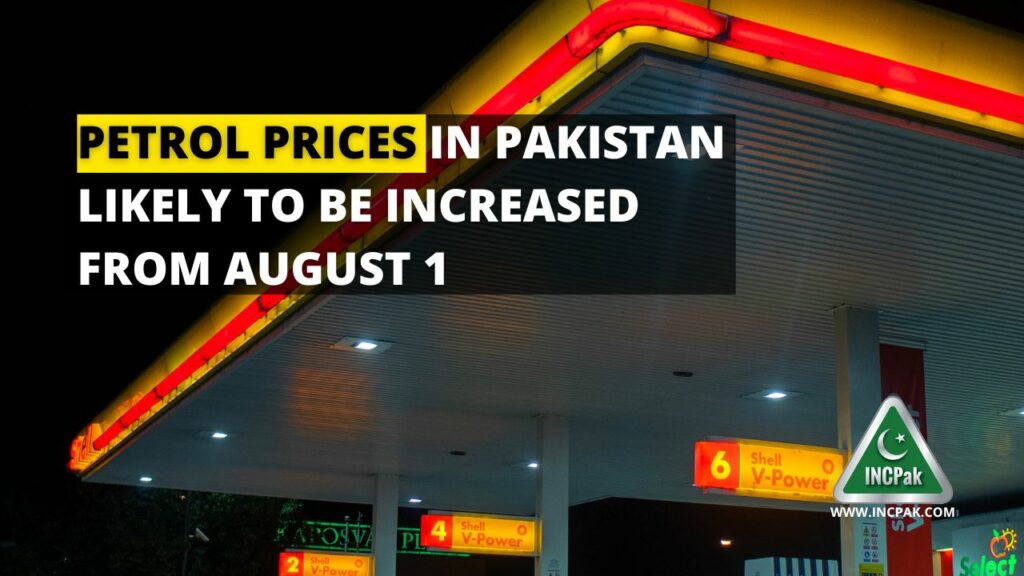 Petrol Prices in Pakistan Likely to Increase From August 1 INCPak