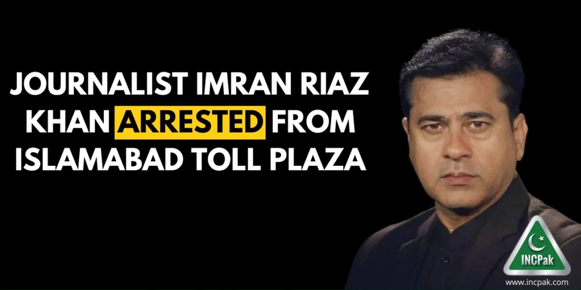 Imran Riaz Khan, Imran Riaz, Imran Riaz Khan Arrested, Imran Riaz Arrested