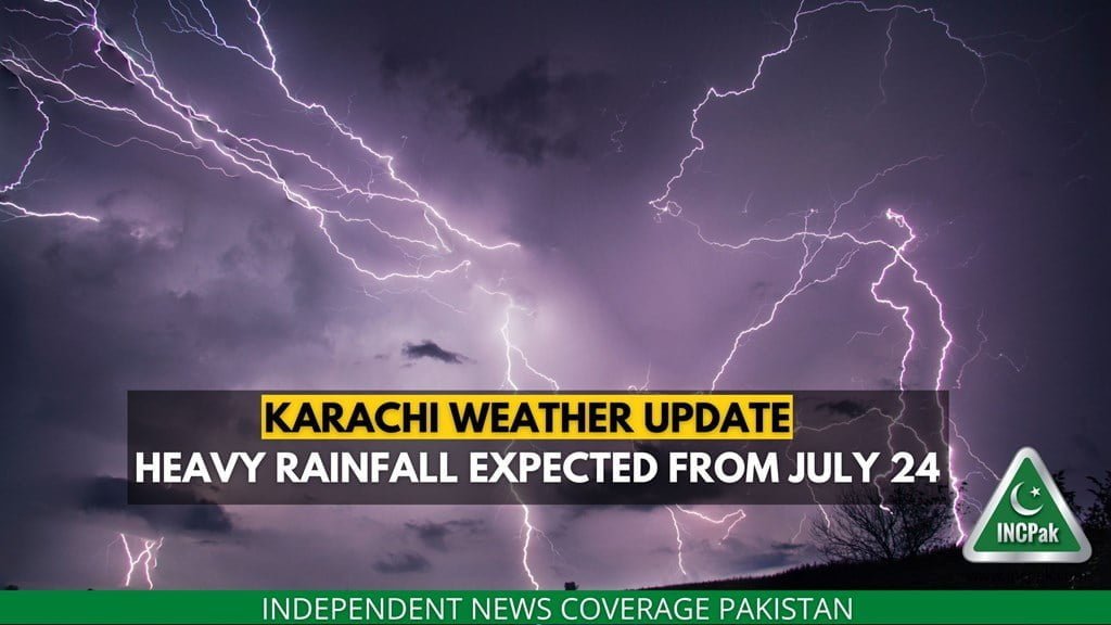 Karachi Weather Update Heavy Rainfall Expected From July 24 INCPak