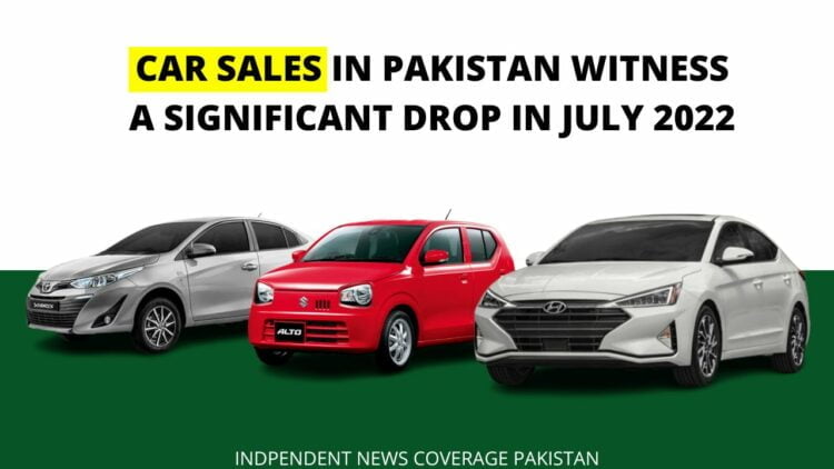 Car Sales in Pakistan, Car Sales in Pakistan July 2022, Suzuki, Hyundai, Toyota