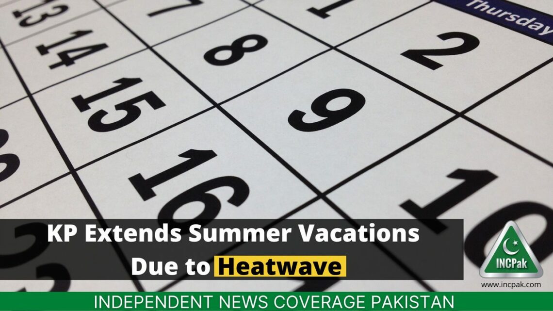 KP Extends Summer Vacations Due to Heatwave INCPak