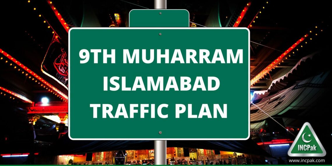 Islamabad Traffic Plan, Islamabad Traffic Plan 9 Muharram, Islamabad Traffic Plan 8 August