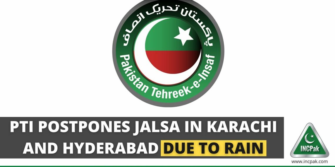 PTI Postpones Jalsa in Karachi and Hyderabad Due to Rain