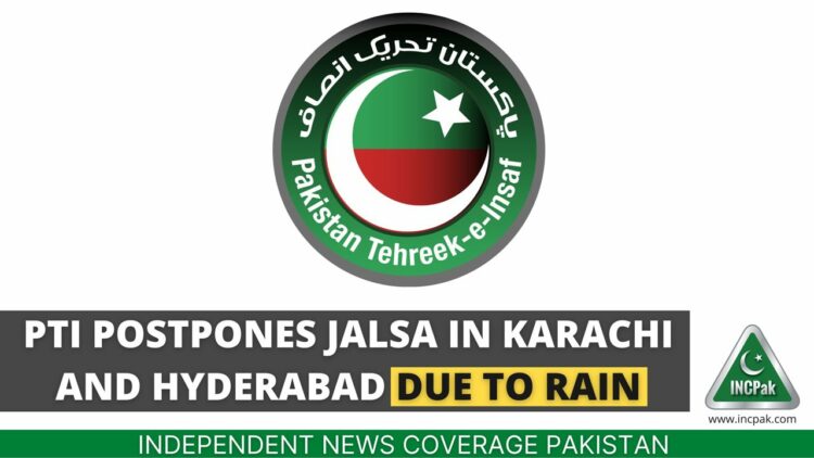 PTI Postpones Jalsa in Karachi and Hyderabad Due to Rain