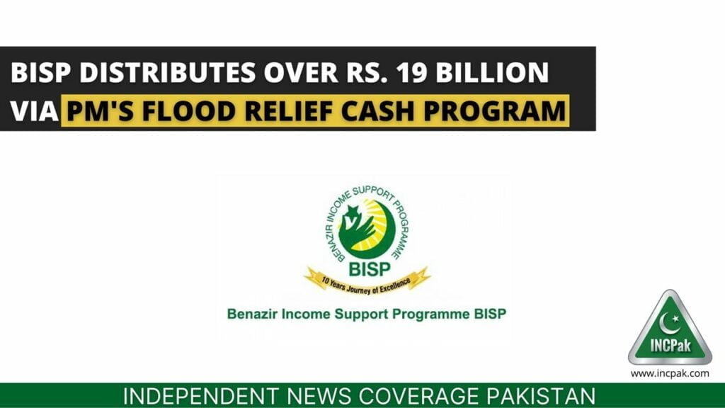 Benazir Income Support Program, BISP, PM Flood Relief Cash Program, Flood Relief Cash Program