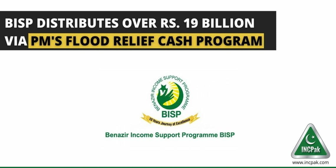 Benazir Income Support Program, BISP, PM Flood Relief Cash Program, Flood Relief Cash Program