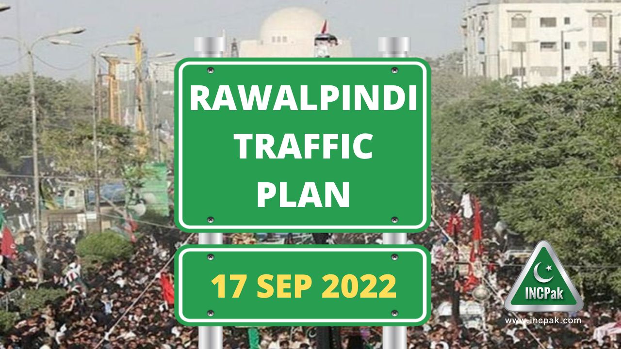 Rawalpindi Traffic Plan on 17 September 2022 For Chehlum Processions