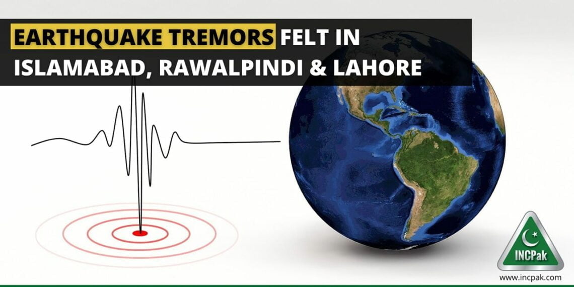 Earthquake, Earthquake Islamabad, Earthquake Rawalpindi, Earthquake Lahore