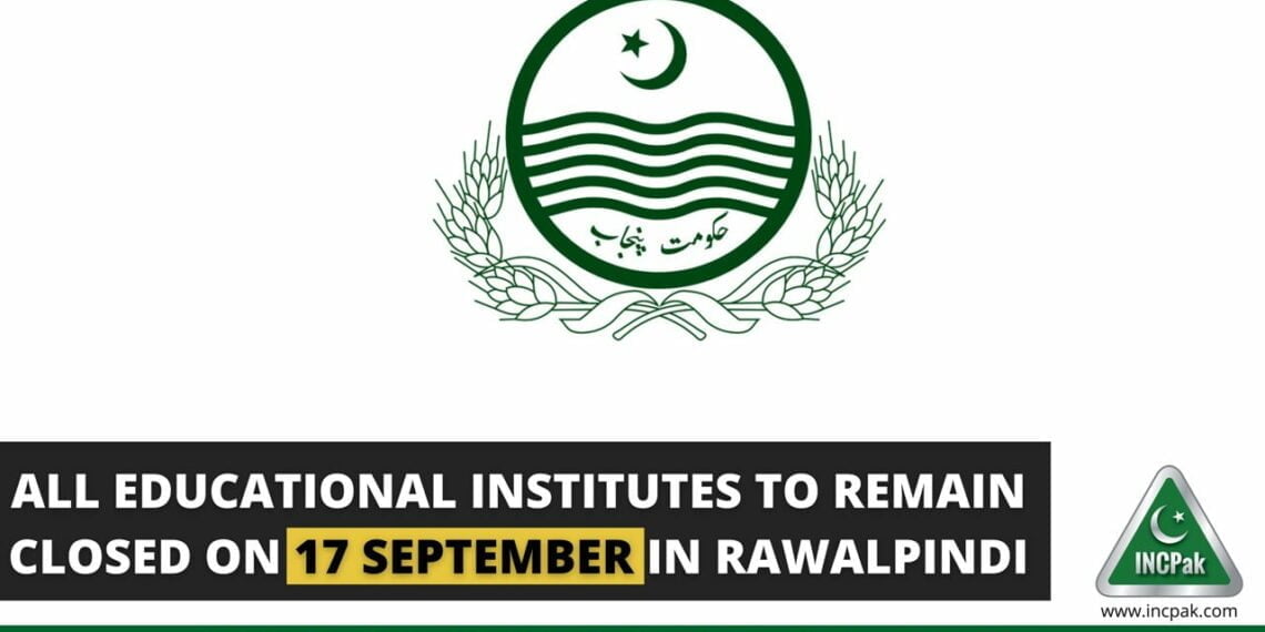 All Educational Institutes to remain closed on 17 September in Rawalpindi