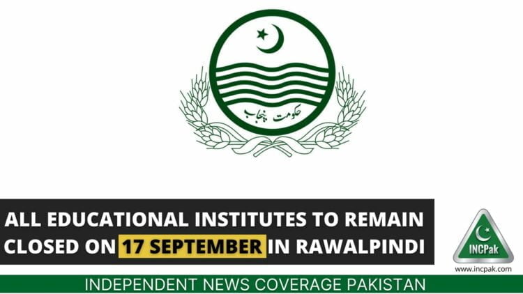 All Educational Institutes to remain closed on 17 September in Rawalpindi