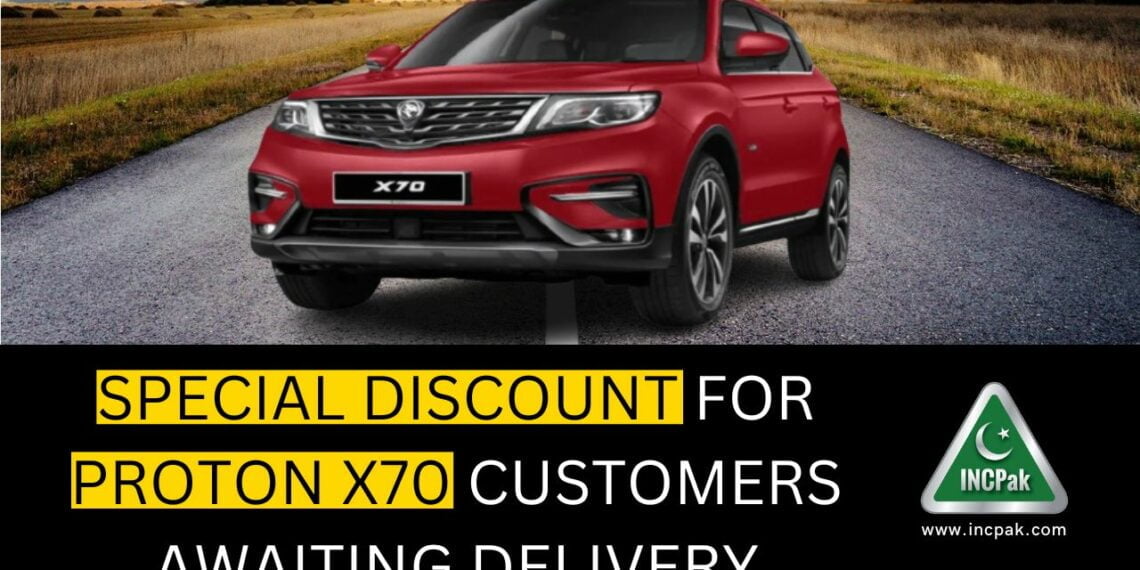 Proton X70 Discount, Proton X70 Delivery, Proton X70 Price in Pakistan, Proton X70