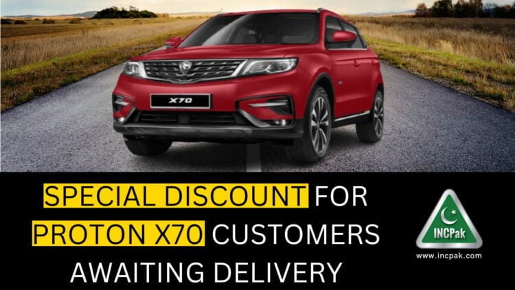 Proton X70 Discount, Proton X70 Delivery, Proton X70 Price in Pakistan, Proton X70