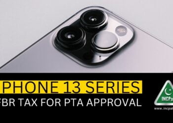 iPhone 13 Mini PTA Tax, iPhone 13 PTA Tax, iPhone 13 Pro PTA Tax, iPhone 13 Pro Max PTA Tax, iPhone 13 Tax