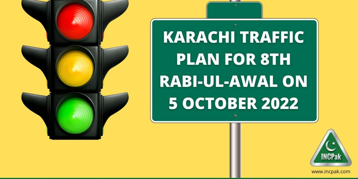 Karachi Traffic Plan, 5 October 2022, 8th Rabi ul Awal