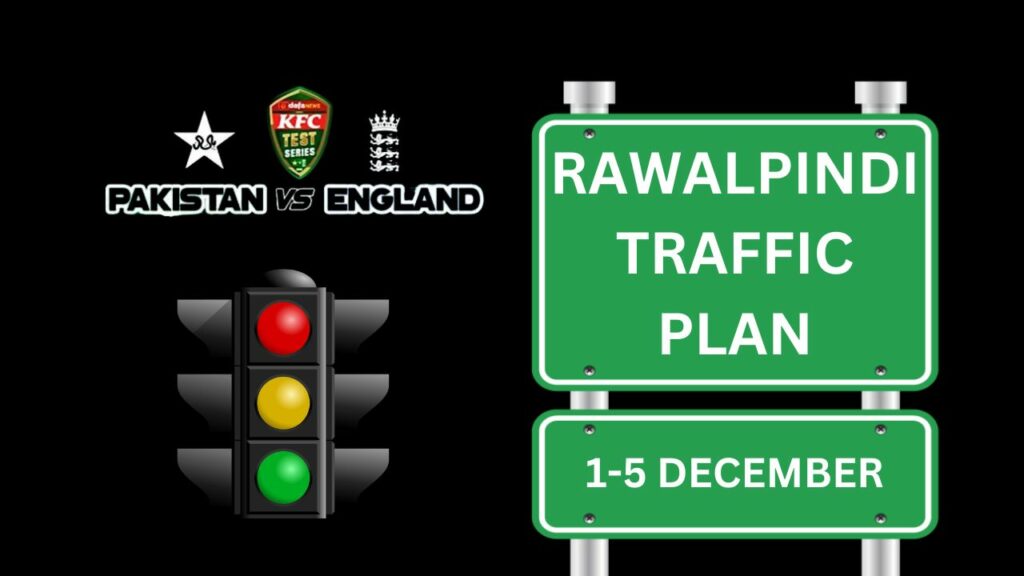 Rawalpindi Traffic Plan, Pakistan vs England Test