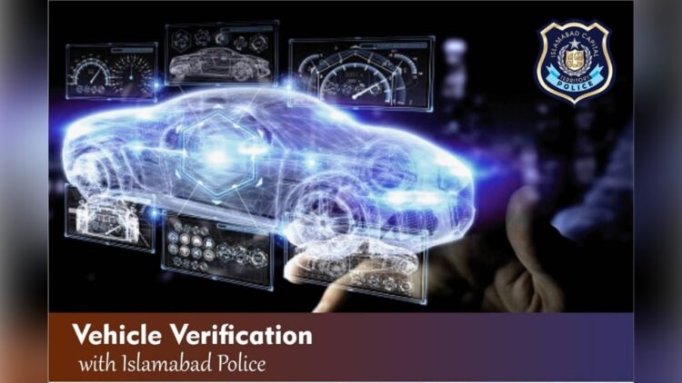 Vehicle Verification, Vehicle Verification Islamabad Police, Islamabad Police Vehicle Verification, Islamabad Vehicle Verification