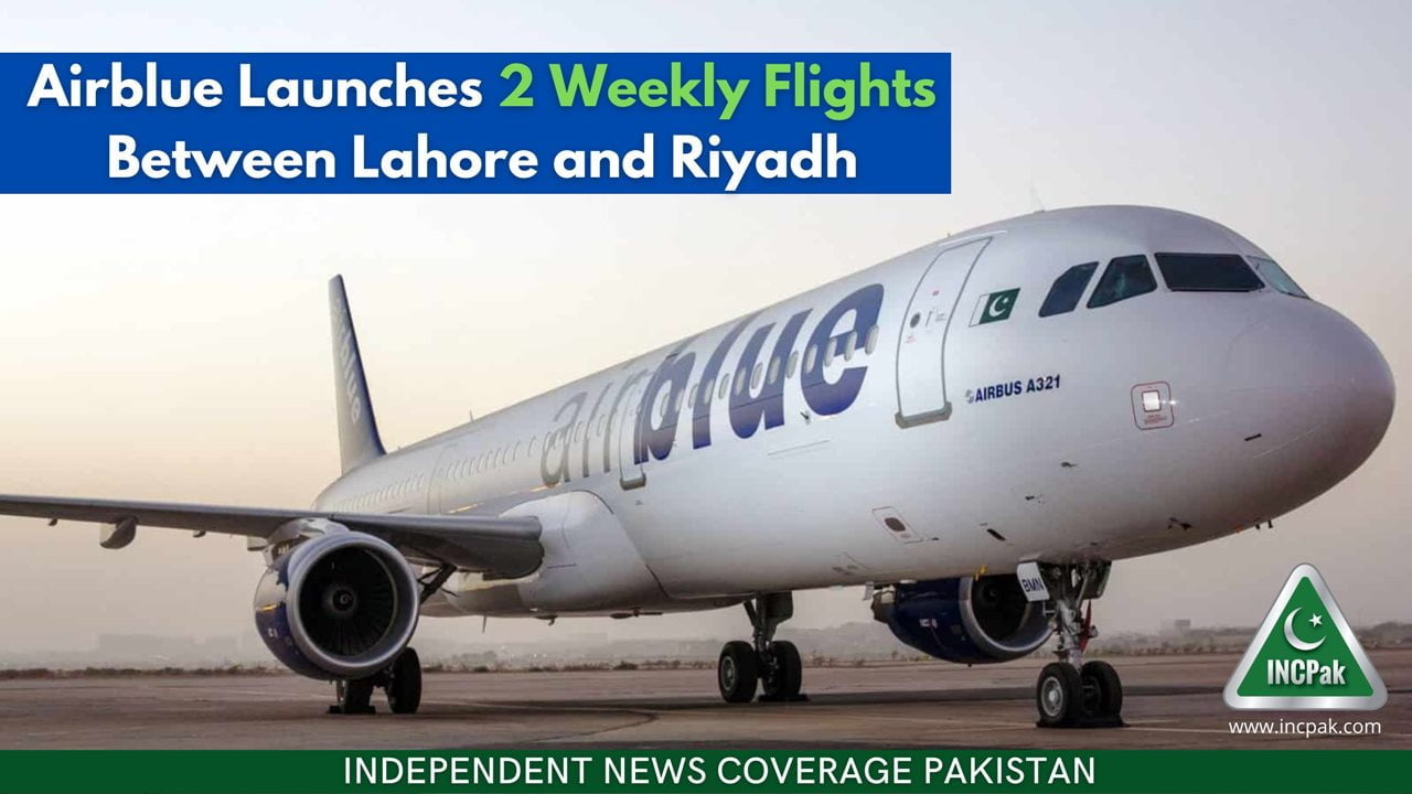 Airblue Launches 2 Weekly Flights Between Lahore and Riyadh INCPak