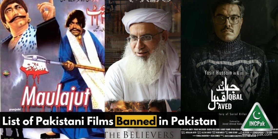 List of Pakistani Films Banned in Pakistan, Banned Films in Pakistan, Movies Banned in Pakistan, Films Banned in Pakistan