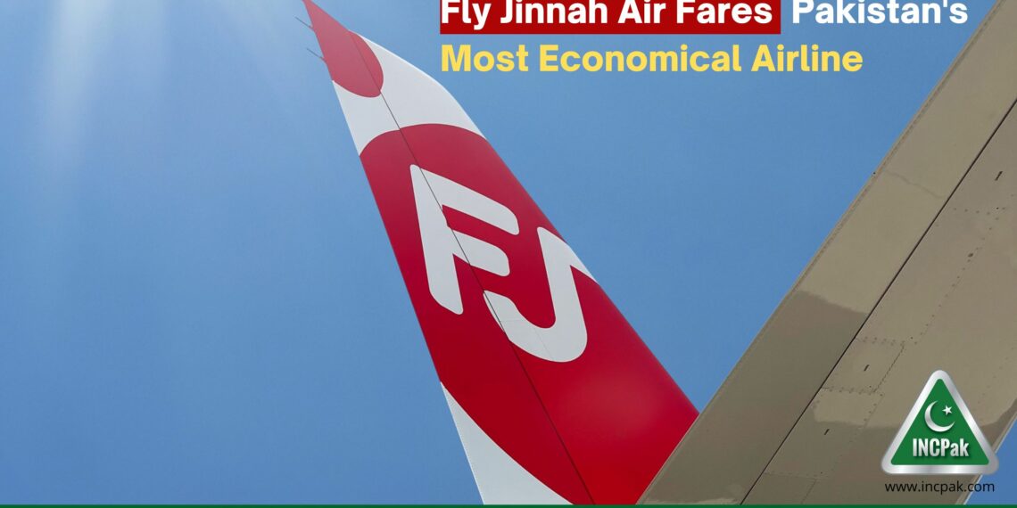 Fly Jinnah Fares, Fly Jinnah, Fly Tickets, Fly Jinnah Ticket Prices