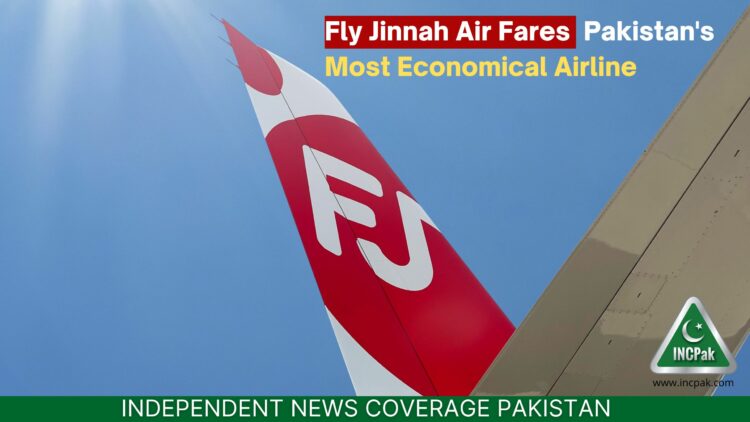 Fly Jinnah Air Fares - Pakistan's Most Economical Airline - INCPak