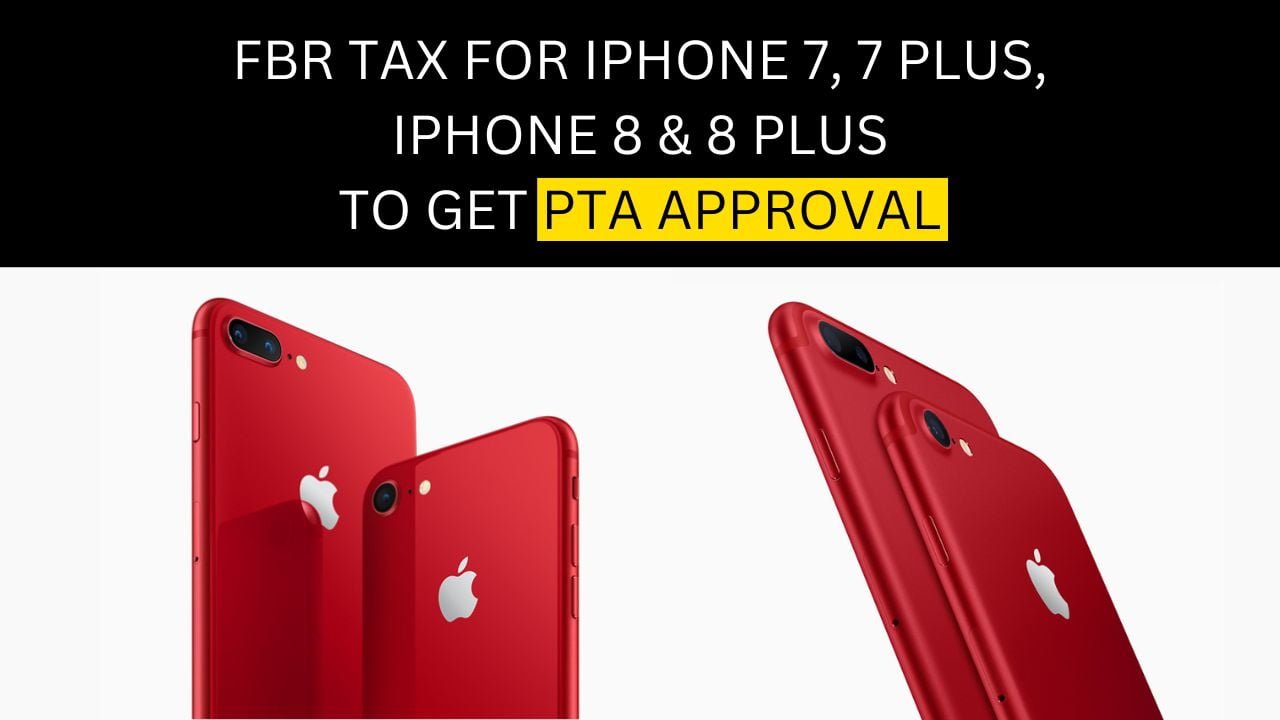 fbr-tax-for-iphone-7-7-plus-iphone-8-8-plus-to-get-pta-approval