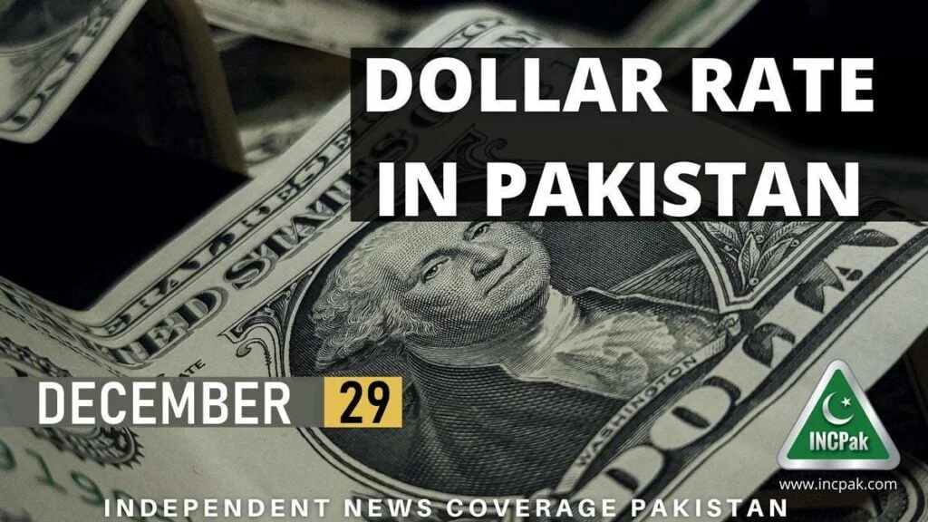 USD to PKR – Dollar Rate in Pakistan Today 29 Dec 2022