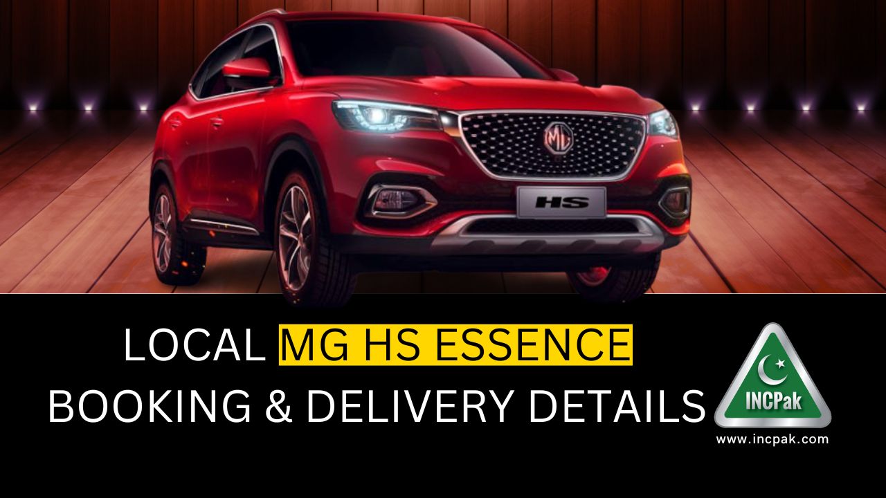 Locally Assembled MG HS Essence Booking and Delivery Details INCPak