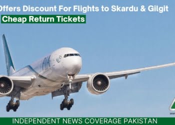 PIA Discount, PIA Return Ticket, PIA Skardu, PIA Gilgit