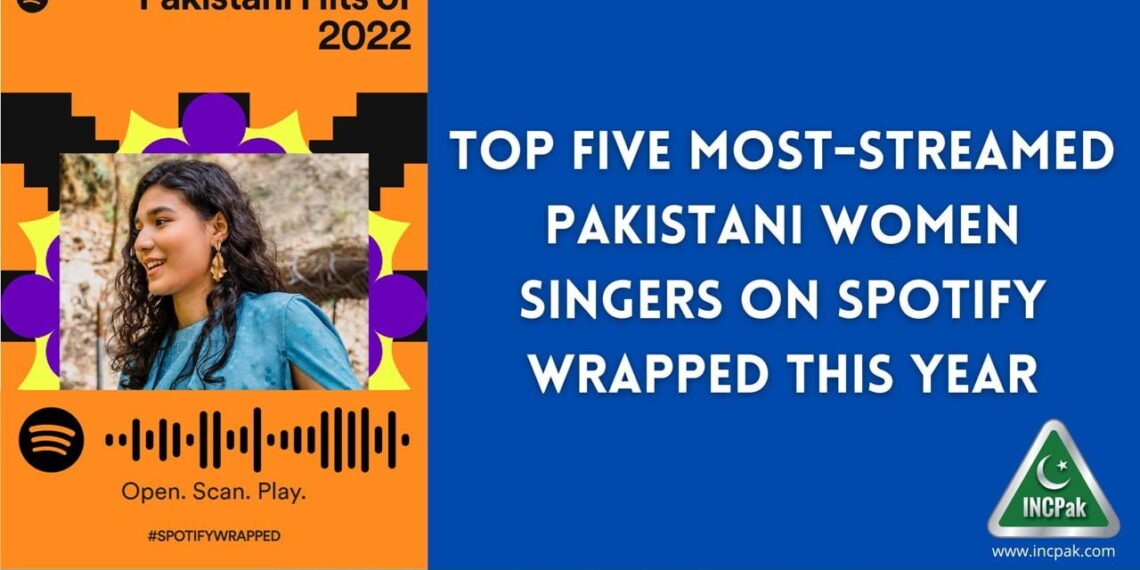 ​Top Five Most-Streamed Pakistani Women Singers on Spotify Wrapped This Year