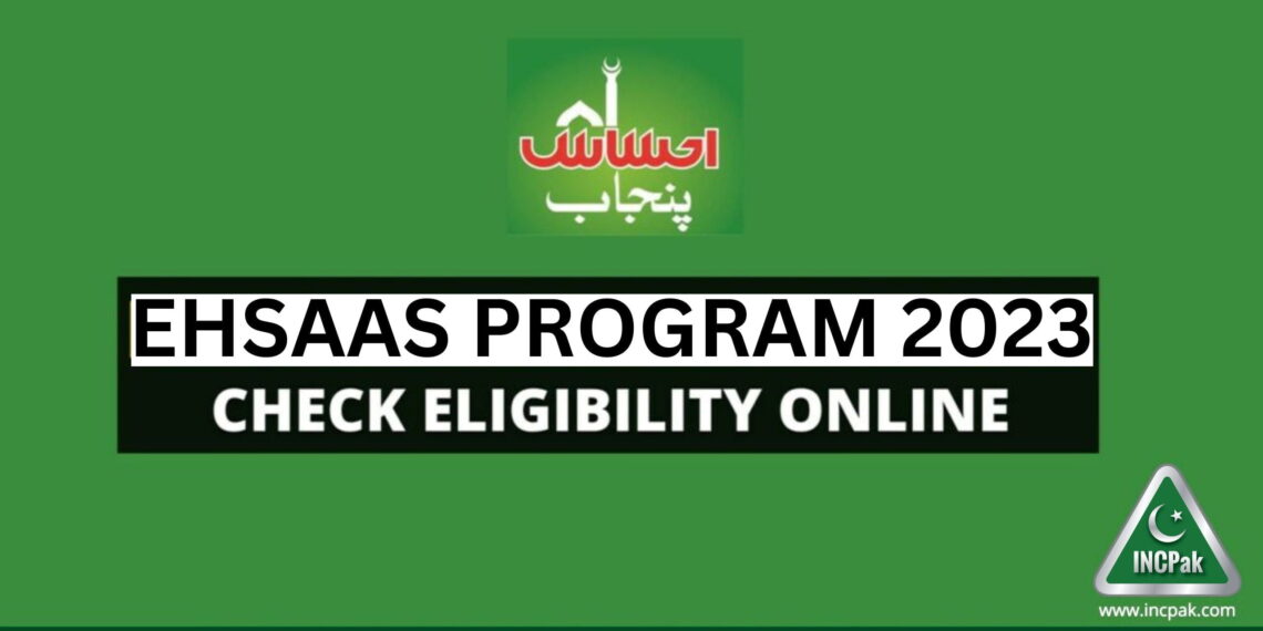 Ehsaas Program, Punjab Ehsaas Program 2023, Punjab Ehsaas Program, Ehsaas Punjab Program 2023, Ehsaas Punjab Program, Ehsaas Humqadam Program