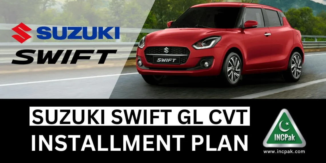 Suzuki Swift Installment Plan, Suzuki Swift 2023 Installment Plan, Suzuki Swift GL CVT Installment Plan