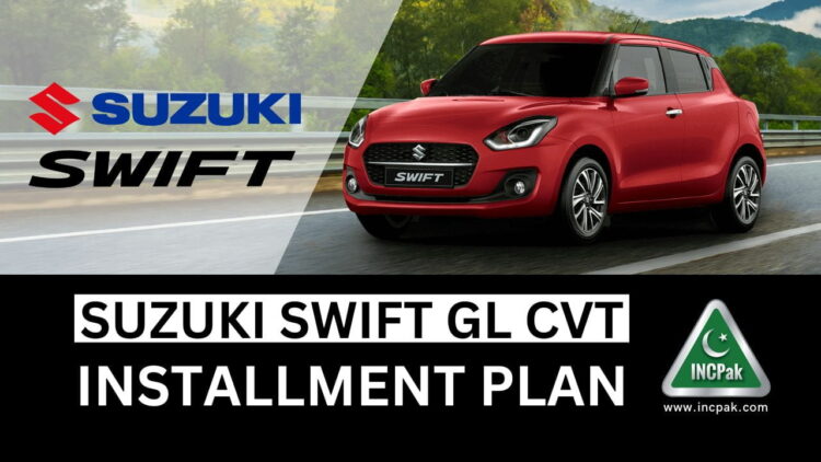 Suzuki Swift Installment Plan, Suzuki Swift 2023 Installment Plan, Suzuki Swift GL CVT Installment Plan