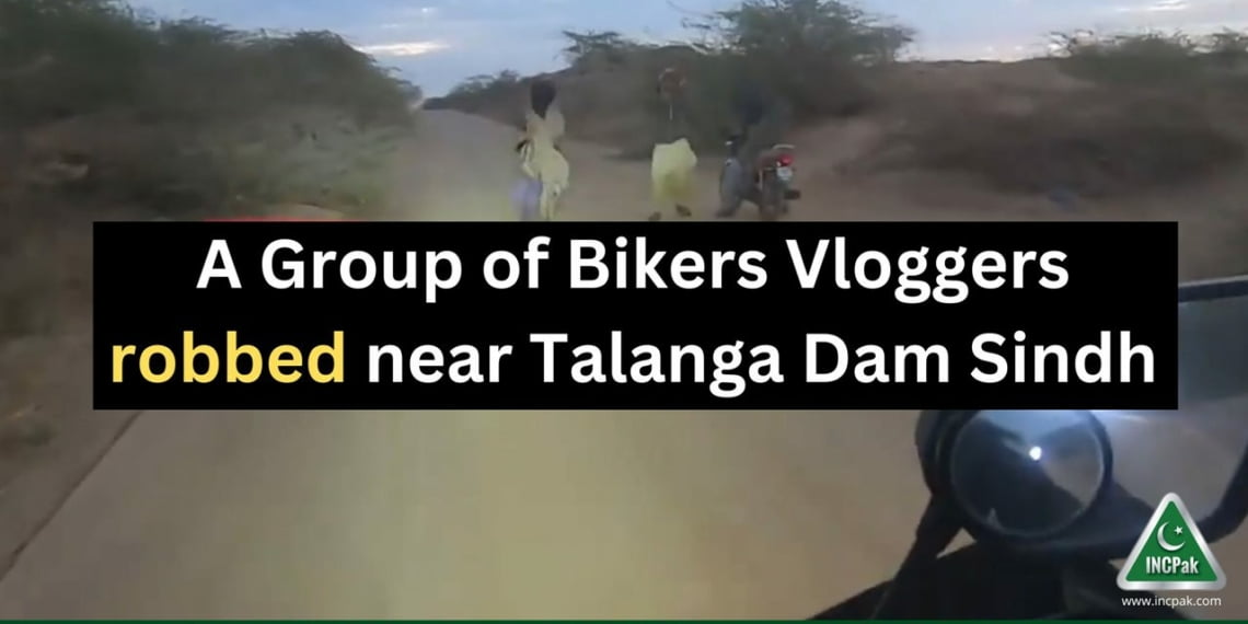 A Group of Bikers Vloggers robbed near Talanga Dam Sindh