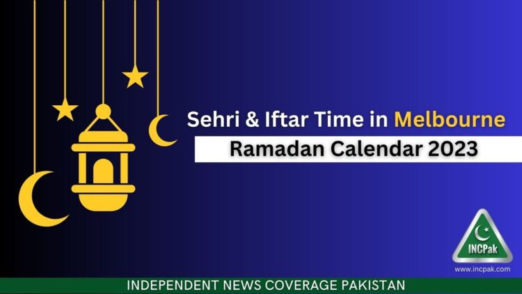 Melbourne Sehri Time, Melbourne Iftar Time, Ramadan Calendar 2023, Ramadan 2023, Ramazan 2023