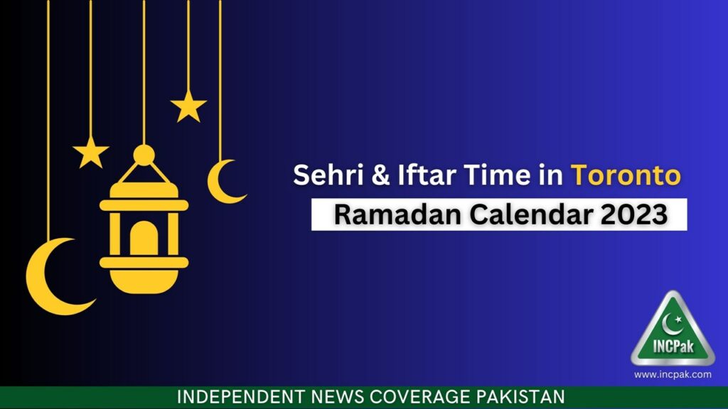 Toronto Sehri & Iftar Time Ramadan Calendar 2023 INCPak