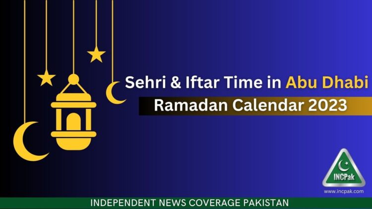 Sehri Time Abu Dhabi, Iftar Time Abu Dhabi, Ramadan Calendar 2023, Ramadan 2023, Ramazan 2023