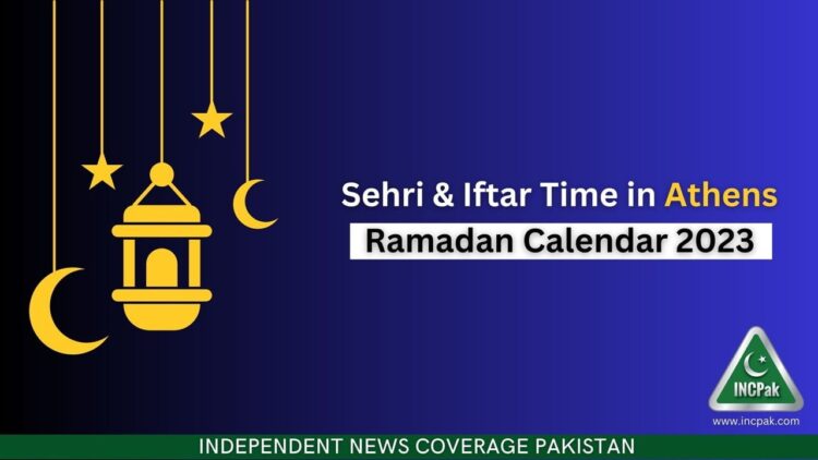 Athens Sehri Time, Athens Iftar Time, Ramadan Calendar 2023, Ramadan 2023