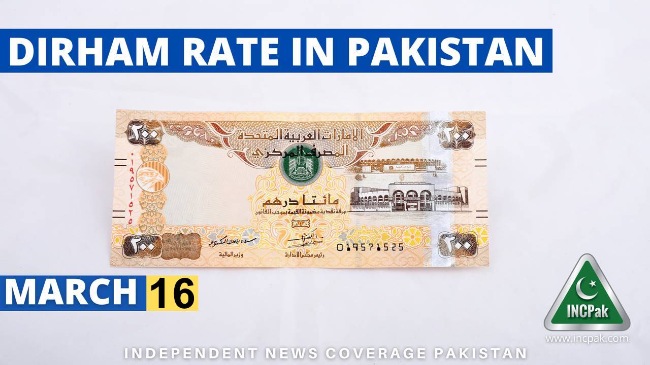 dirham-rate-increases-by-63-paisas-against-rupee-16-march-2023