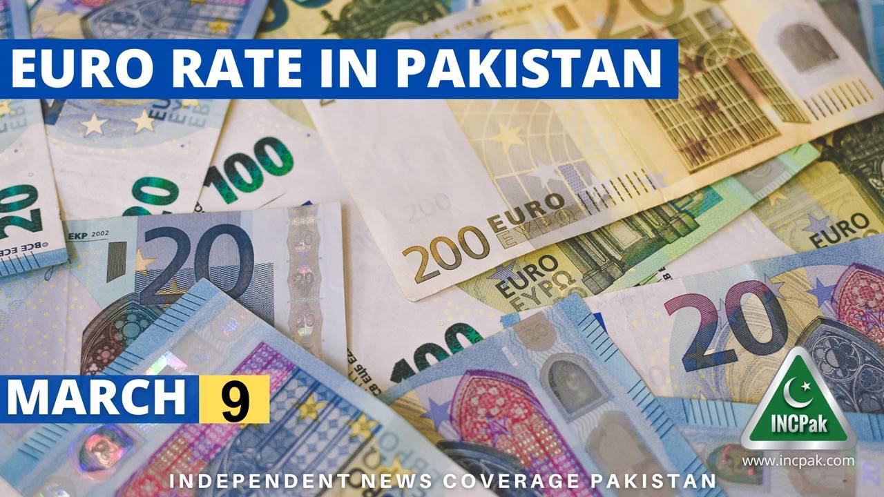 eur-to-pkr-euro-rate-in-pakistan-today-9-march-2023