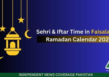 Sehri Time Faisalabad, Iftar Time Faisalabad, Ramadan 2023, Ramadan Calendar 2023, Ramazan 2023