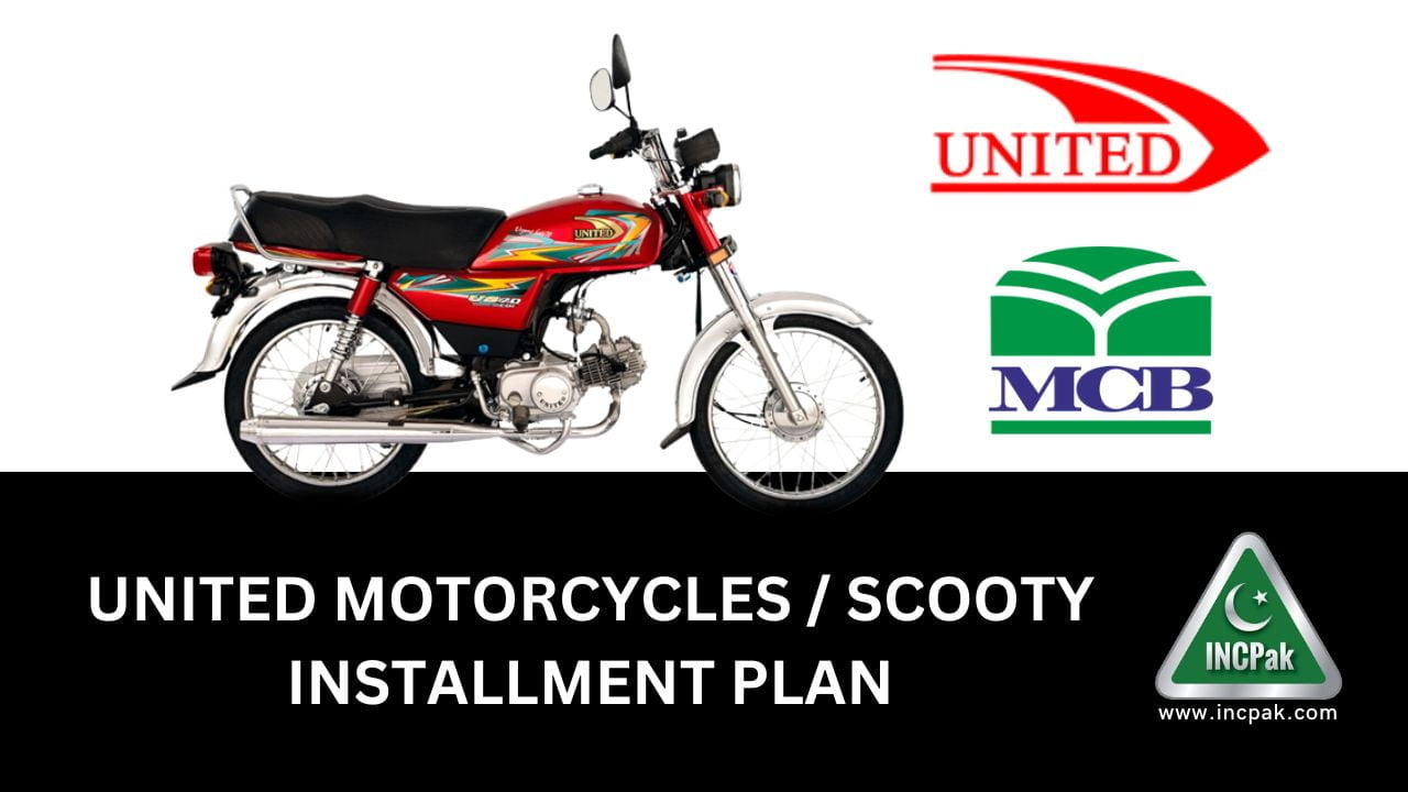 United Motorcycles and Scooty Installment Plan For MCB Customers INCPak