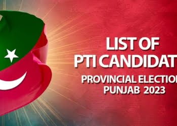 Punjab Elections 2023, PTI Punjab Candidates 2023, PTI Candidates