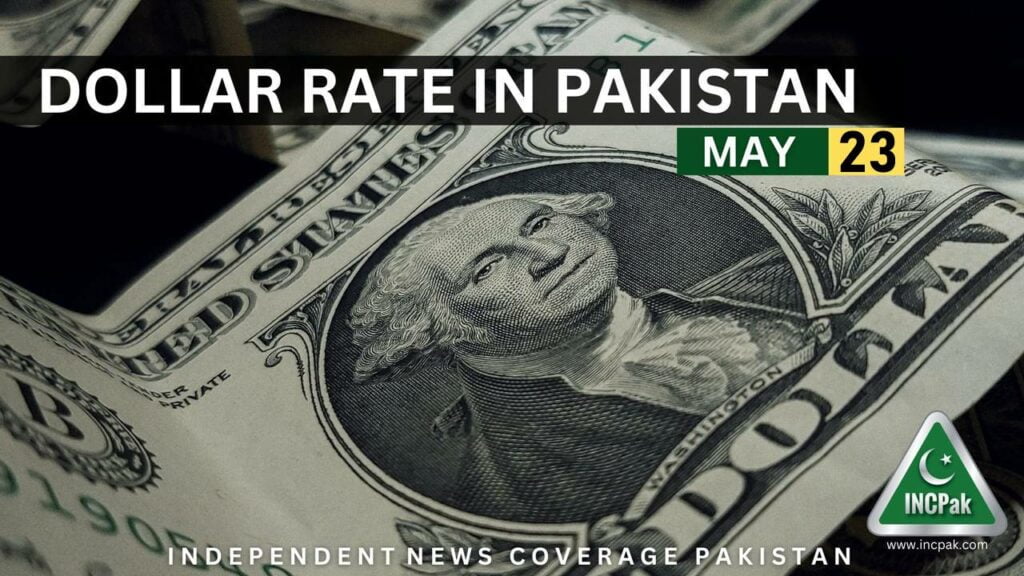 USD to PKR Dollar Rate in Pakistan Today 23 May 2023