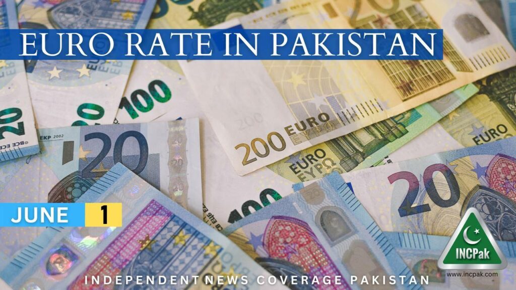 EUR To PKR Euro Rate In Pakistan Today 1 June 2023   Euro June 1 1024x576 