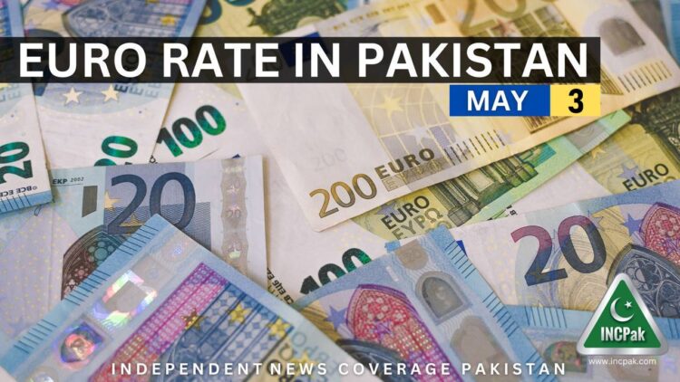 EUR to PKR, Euro Rate in Pakistan, Euro to Pakistani Rupee, Euro to PKR