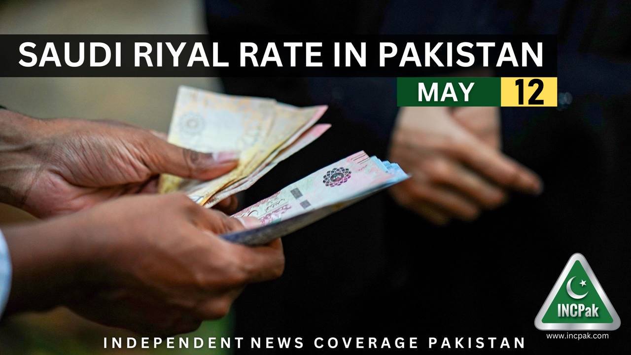 SAR To PKR - Saudi Riyal To Pakistani Rupee - 12 May 2023