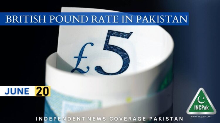 GBP to PKR, British Pound to PKR, British Pound Rate in Pakistan, Pound to PKR, Pound to Pakistani Rupee, Pound Rate in Pakistan