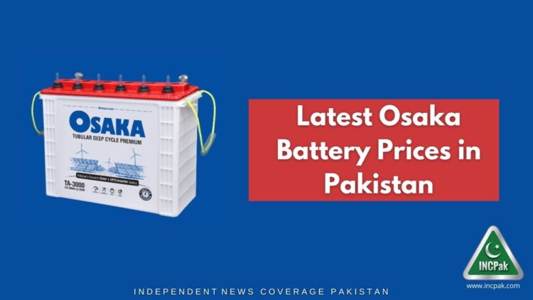 Osaka Battery Prices in Pakistan, Osaka UPS Battery Prices in Pakistan, Osaka Battery Prices, Osaka UPS Battery Prices, Osaka Inverter Battery Prices